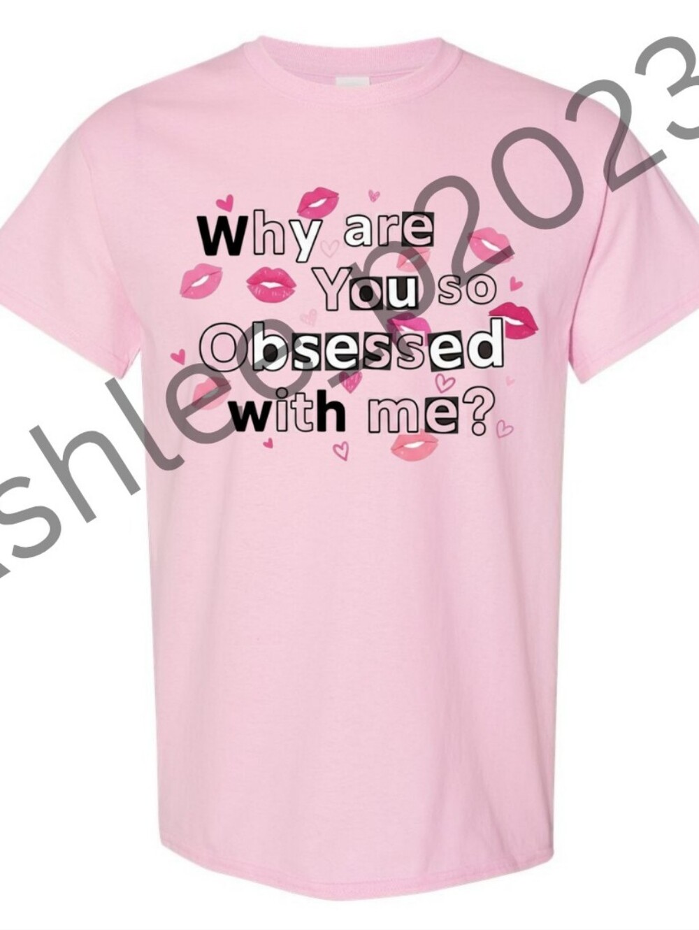 Why Are You So Obsessed With Me Unisex Short Sleeve Graphic Shirt